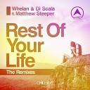 Whelan Di Scala Matthew Steeper Matthew… - Rest of Your Life Corey James Tom Quinn Remix