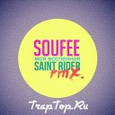 Soufee - Моя Вселенная Saint Rider Remix