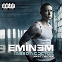 Dr Dre and Eminem - I Need A Doctor M Tronic Remi