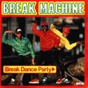 Break Machine - street dance
