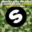 Showtek Feat We Are Loud Sonny Wilson - Booyah Party Favor s Festival Trap Remix KM