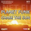 Planet Funk - Chase the sun Artyom Polskih Art Creative Rad van Cor Bootleg…