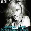 Archi Dance - Archi D Madonna Music Archi Dance Remix