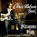 Chris Watson Band - Heartache