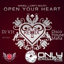 Dirty South Axwell - Open Your Heart DJ V1t Disco House Mafia…