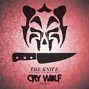 Cry Wolf - The Knife You Make Me Like Charity Cry Wolf…