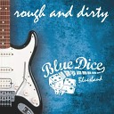 Blue Dice Bluesband - Tush For The Rooster