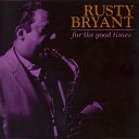 Rusty Bryant - Until It s Time for You to Go