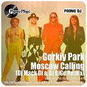 Gorky Park Парк Горького - Moscow Calling Mack Di Remix