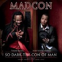Madcon - Liar Kurtis Mantroniks remix