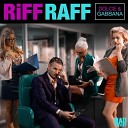 RiFF RAFF - RiFF RAFF Dolce Gabbana Carnage VIP Edit