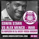 DJ Kapuzen vs DJ Micky Rossa - Edwin Starr vs Alex Menco - War (DJ Kapuzen vs DJ Micky Rossa Mashup)