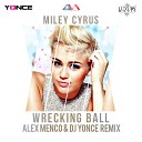 Miley Cyrus - Wrecking Ball Alex Menco Dj Yonce Remix