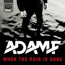 Adam F - When The Rain Is Gone Original Mix