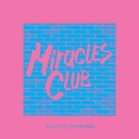 The Miracles Club - Light of Love Cut Copy Re vision