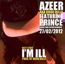 AZEER - I m Ill ft Prince Prod by