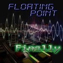 Floating Point - In Your Eyes