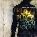 The Last Place You Look - Lie to the Silence