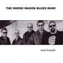 Smoke Wagon Blues Band The - Somebody Done Change The Lock On My Door