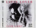 Latin Lover - Laser Light Chernobyl Mix