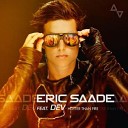 Eric Saade feat DEV - Hotter Than Fire Rudedog Extended Mix