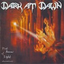 Dark at Dawn - In Fire s Light