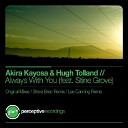 Akira Kayosa And Hugh Tolland Feat Stine… - Always With You Original Mix