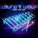 Laurent Wolf feat Jonathan Mendelsohn - Love We Got Anton Wick JumPing Remix