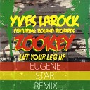 Yves Larock - Zookey Eugene Star Remix