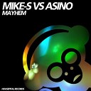 Mike S Asino - Mayhem Original Mix