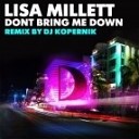 Lisa Millett - Dont Bring Me Down Dan Kopernik Remix