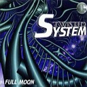 Twisted System - Full Moon