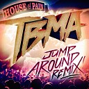 House of pain - Jump Around TBMA Remix