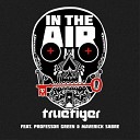 True Tiger Feat Professor Gre - In The Air 2o11