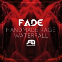 Fade - Handmade Rage