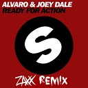 Alvaro Joey Dale ZAXX - Alvaro Joey Dale Ready For Action ZAXX REMIX