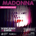 DJ DENIS RUBLEV - Madonna Girl Gone Wild DJ DENIS RUBLEV DJ ANTON…