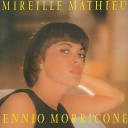 Mireille Mathieu Ennio Morri - Il Ne Reste Plus Rien