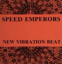 Speed Emperors - New Vibration Beat Instrumental Mental Mix