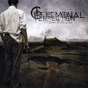 Ceremonial Perfection - Asymmetry