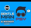 PSY vs Syskey Matt Watkins - Gentleman DJ Mixonoff Mash Up Radio Edit