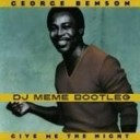 George Benson - Give Me The Night DJ Meme Deep In The Night Long…