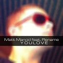 Matt Mancid - Youlove feat Rename Illitheas dub mix