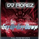 DJ Fiorez - Get Up Get Down Original Mix