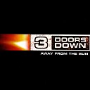 3 Doors Down - Away From The Sun Alternate Mix