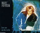 Blue System - Love Me On The Rocks