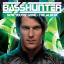 basshunter - now you re gone