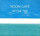 Noom Cafe - Time