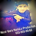 Nicat Qara NuruLu Production 055 905 90 82 - Sadiq Sahil Sene Yaxinken 055 905 90 82
