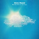 Above Beyond feat Alex Vargas - Blue Sky Action Extended Mix